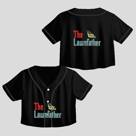 Lawn Mowing Lawnfather Father's Day Funny Crop Top Baseball Jerseys