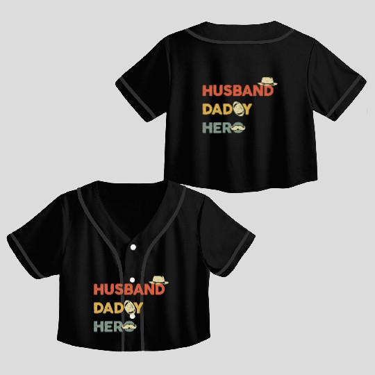 Multi-Role Hero: Husband & Dad Crop Top Baseball Jerseys