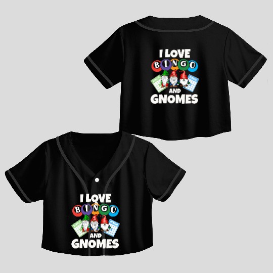 I love Bingo and gnomes funny Crop Top Baseball Jerseys