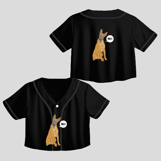 Funny Dog Saying No Dog Training Belgian Malinois Crop Top Baseball Jerseys