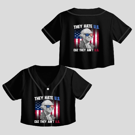 They Hate US Cuz They Ain't US George Washington Crop Top Baseball Jerseys