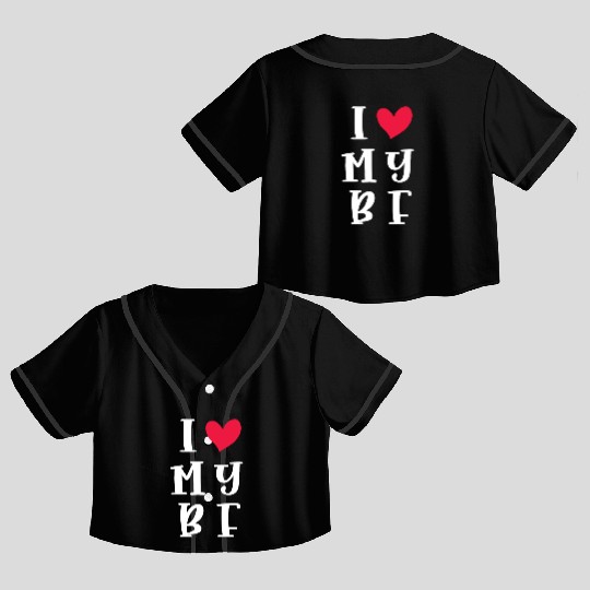 I Love My Boyfriend, Romantic Gift Crop Top Baseball Jerseys