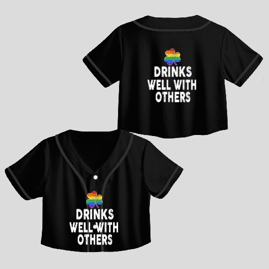Drinks Well With Others LGBT Gay St Patricks Day Crop Top Baseball Jerseys