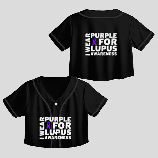 I Wear Purple For Lupus Awareness Month Lupus Crop Top Baseball Jerseys