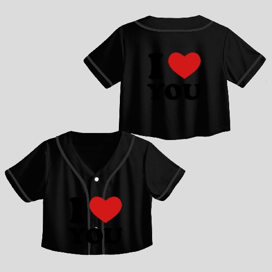 I Love You Crop Top Baseball Jerseys