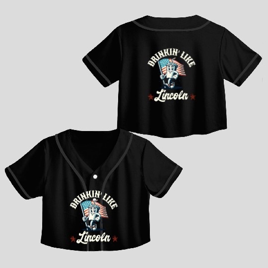 Drinkin' Like Lincoln 4th Of July Memorial Day Crop Top Baseball Jerseys