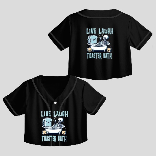 live laugh toaster bath Crop Top Baseball Jerseys