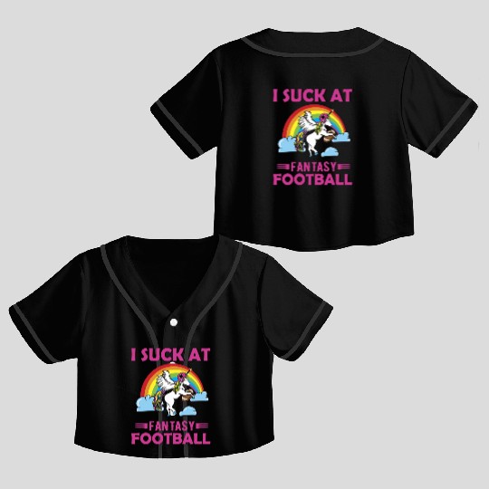 I Suck at Fantasy Football Unicorn Rainbow Crop Top Baseball Jerseys