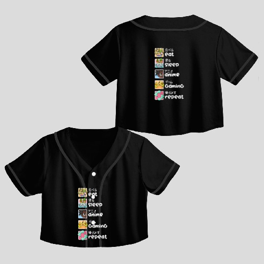Eat Sleep Anime Gaming Repeat Kawaii Otaku Anime M Crop Top Baseball Jerseys