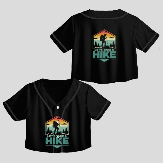 Let's Take A Hike Hiking Hiker Crop Top Baseball Jerseys
