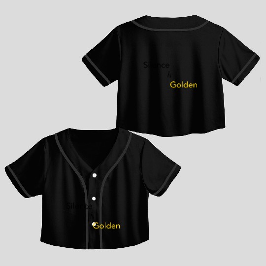 Silence is Golden Black Crop Top Baseball Jerseys