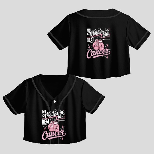 My Mother-In-Law Beat Cancer Breast Cancer Crop Top Baseball Jerseys
