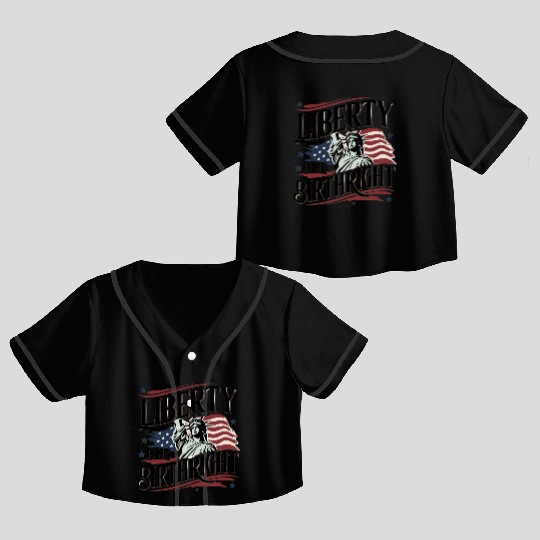 Liberty is My Birthright – Elegant Freedom Design Crop Top Baseball Jerseys