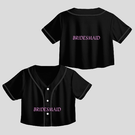 Bridesmaid Crop Top Baseball Jerseys