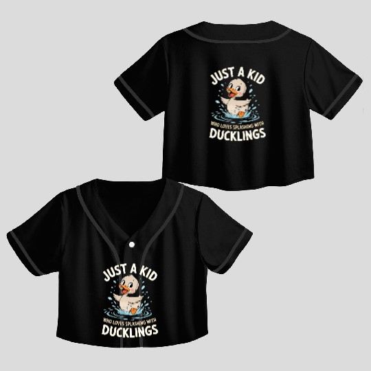 Just a Kid Who Loves Splashing with Ducklings Crop Top Baseball Jerseys