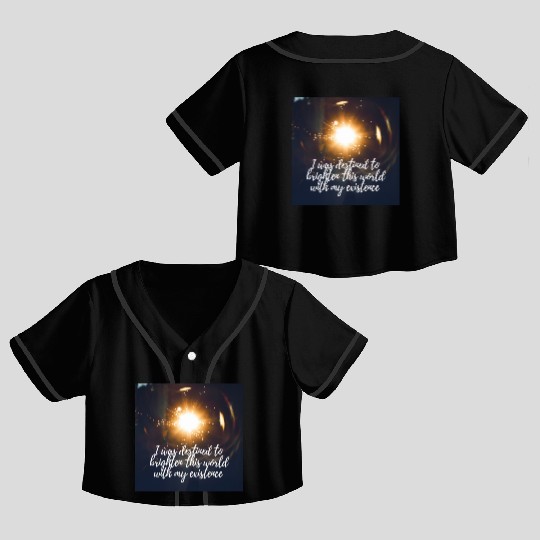 destined to shine Crop Top Baseball Jerseys