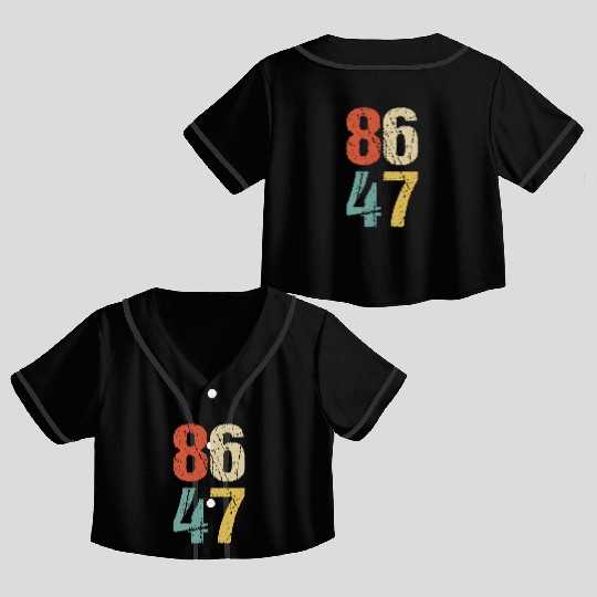 Anti-Trump - 86 47 I Crop Top Baseball Jerseys