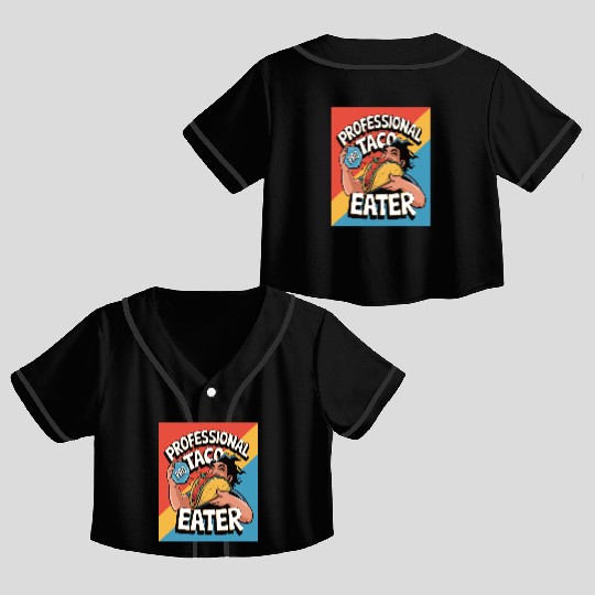 Great gift idea funny quote graphic design Tacos Crop Top Baseball Jerseys