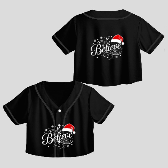 Believe in Santa Claus, Funny Christmas Merry Xmas Crop Top Baseball Jerseys