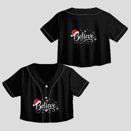 Believe in Santa Claus, Funny Christmas Merry Xmas Crop Top Baseball Jerseys