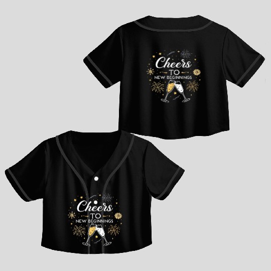 Cheers To New Beginings - Festive New Year's Eve Crop Top Baseball Jerseys
