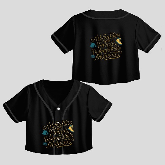 Adventure with Friends travel quote text art Crop Top Baseball Jerseys