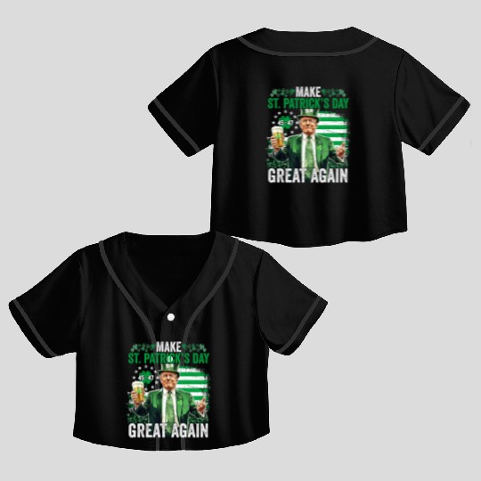 Make St Patricks Day Great Again Funny Trump Crop Top Baseball Jerseys