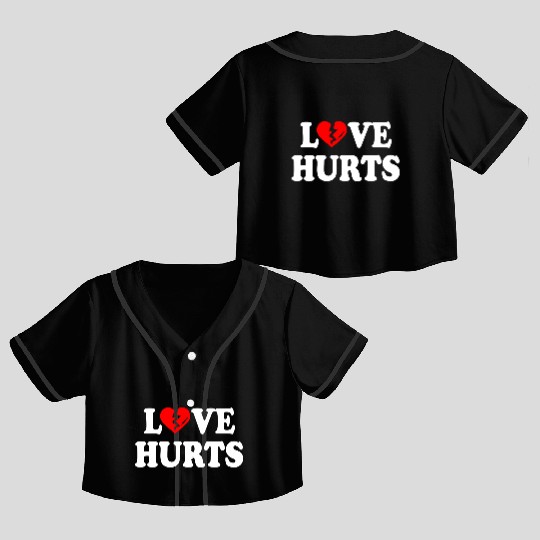 love hurts Crop Top Baseball Jerseys