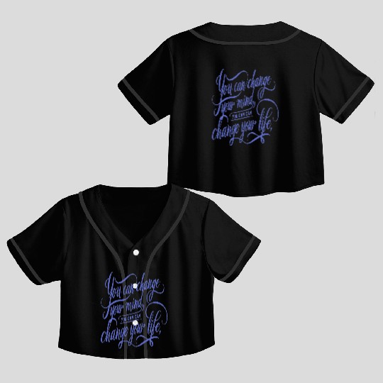 change your mind Crop Top Baseball Jerseys