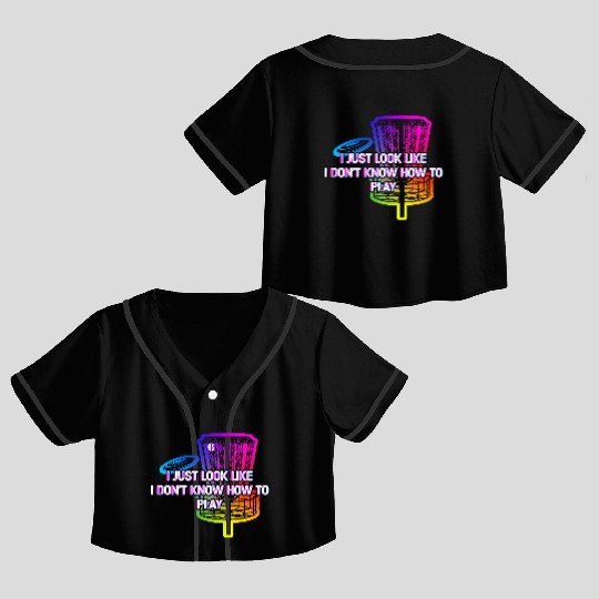 I Dont Know How to Play Funny Disc Golf Humor Crop Top Baseball Jerseys