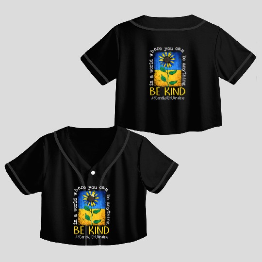 Be Kind Sunflower Ukraine Flag Crop Top Baseball Jerseys