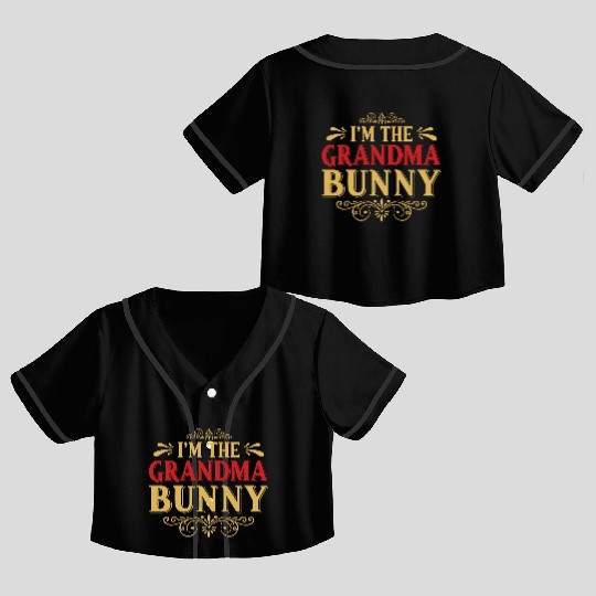 I m The Grandma Bunny Family Easter Sunday Crop Top Baseball Jerseys