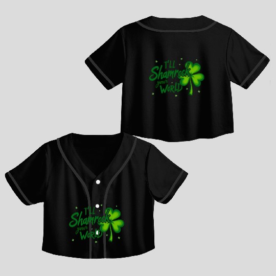 Funny Irish Shamrock Quote for St. Patrick's Day Crop Top Baseball Jerseys