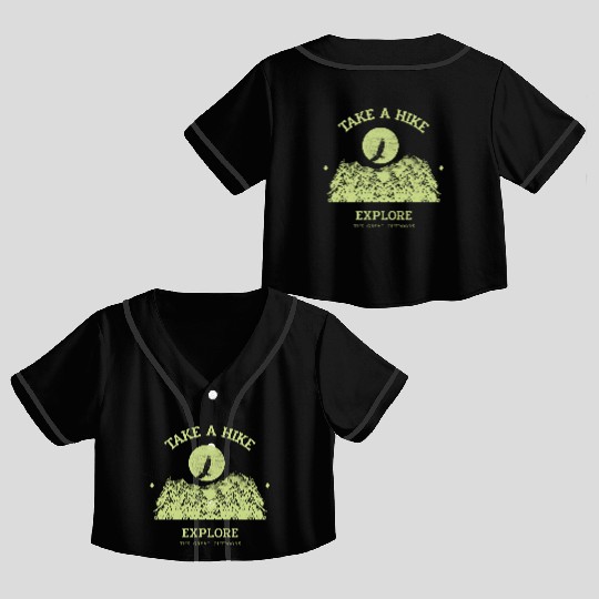 Take A Hike Crop Top Baseball Jerseys