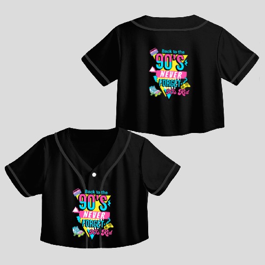 Back To The 90s Retro Nostalgia 90s Kid Crop Top Baseball Jerseys