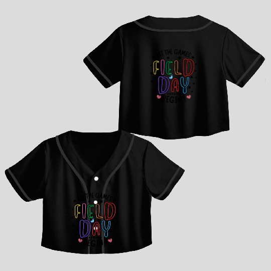 Let The Games Begin Field Day Teacher Student Crop Top Baseball Jerseys