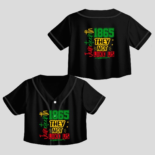 They Not Like Us Juneteenth 1865 Crop Top Baseball Jerseys