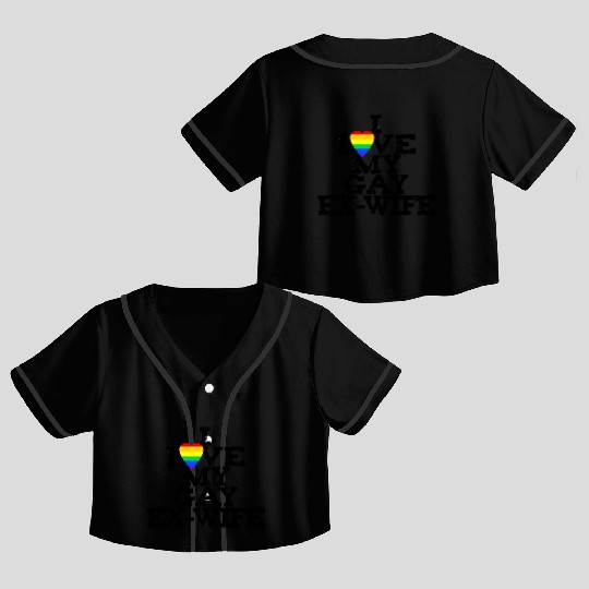 I Love My Gay Ex-WIFE LGBTQ+ Queer Ally Divorce Crop Top Baseball Jerseys
