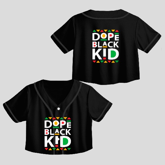 Dope black kid black history month Crop Top Baseball Jerseys