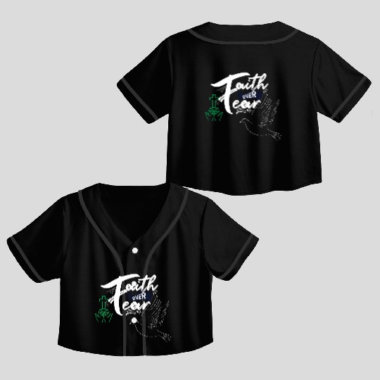 Faith Over Fear Inspirational Design Crop Top Baseball Jerseys