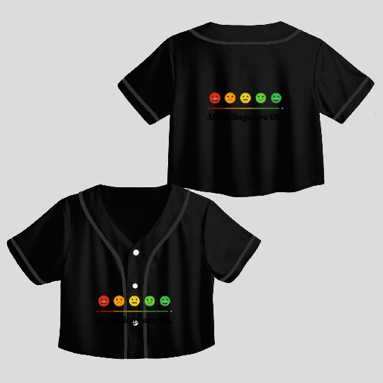 All feelings are OK - Mental Health Awareness Crop Top Baseball Jerseys