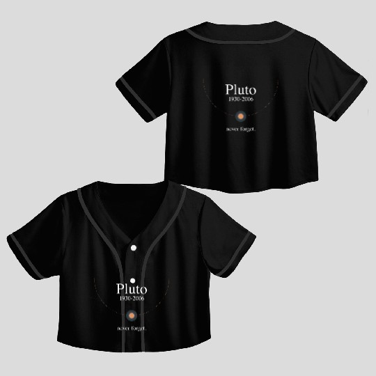 Pluto never forget Crop Top Baseball Jerseys