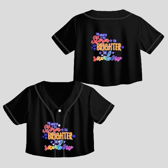 The Greater The Storm The Brighter The Rainbow Crop Top Baseball Jerseys