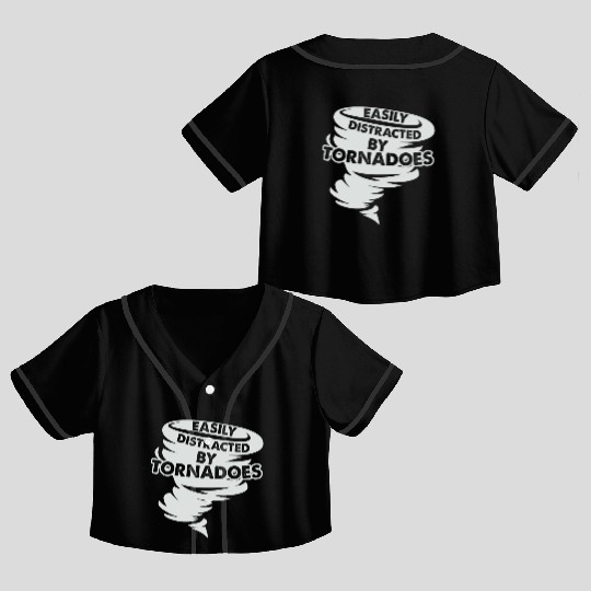 Distracted by Tornadoes Tornado Weather Chaser Crop Top Baseball Jerseys