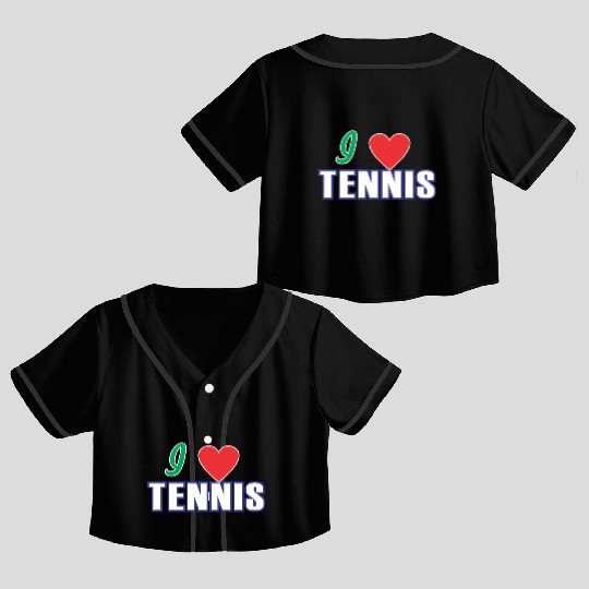 I LOVE TENNIS Crop Top Baseball Jerseys