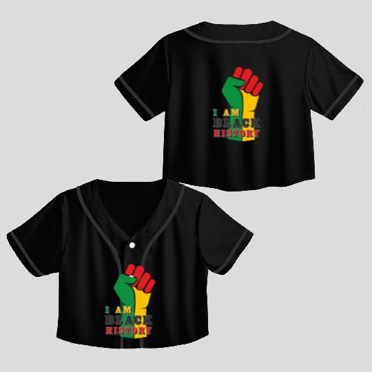 I Am Black History, Juneteenth, Freedom Day Crop Top Baseball Jerseys