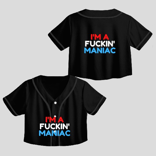 Fuckin' Maniac (Red, White and Blue version) Crop Top Baseball Jerseys