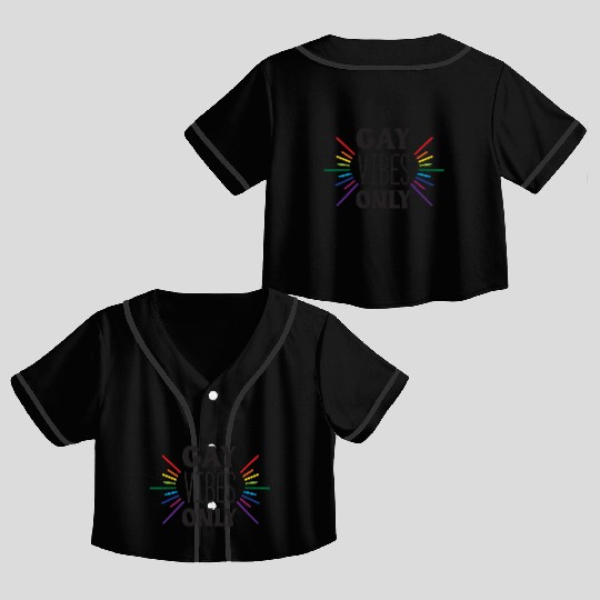 Gay Vibes Only Rainbow Text Crop Top Baseball Jerseys