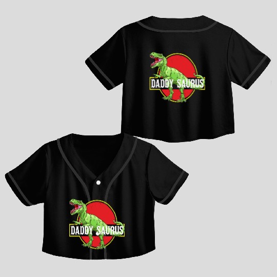 Daddysaurus Papasaurus Crop Top Baseball Jerseys
