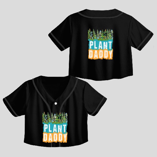 Fathers Day Gardener Plant Daddy Crop Top Baseball Jerseys